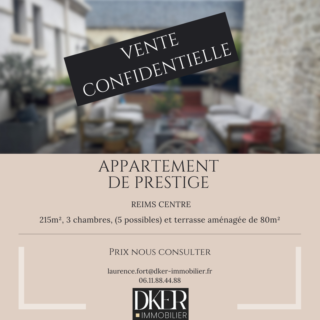 Agence Immobilière Dker Immobilier - Vente Appartement à Reims -  VENTE CONFIDENTIELLE REIMS CENTRE